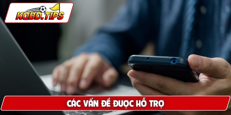 Các vấn đề được hỗ trợ