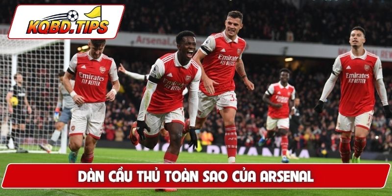Dàn cầu thủ toàn sao của Arsenal