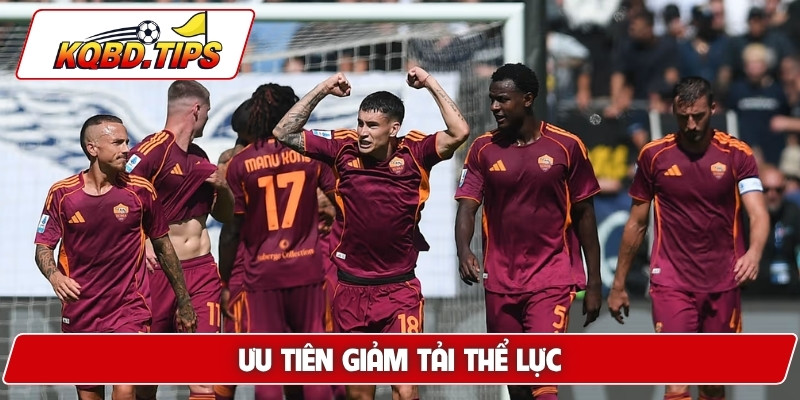 Ưu tiên giảm tải thể lực